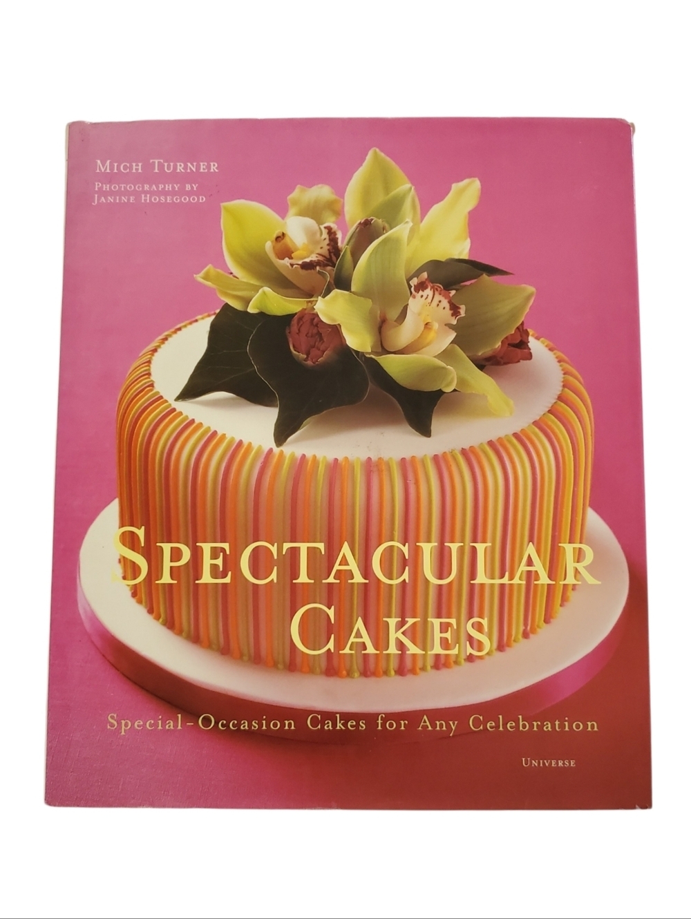 Spectacular Cakes Special Occasion Cakes For Any Celebration by Mich Turner